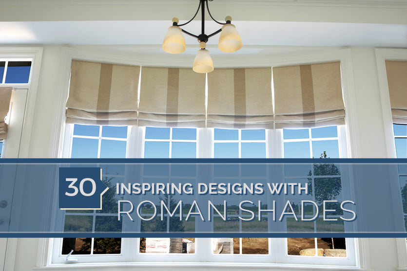 30 Inspiring Designs with Roman Shades