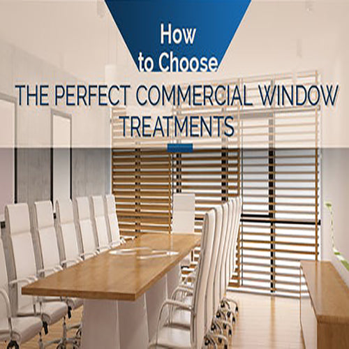 How to Choose the Perfect Commercial Window Treatments
