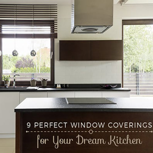 9  Perfect Window Coverings for Your Dream Kitchen